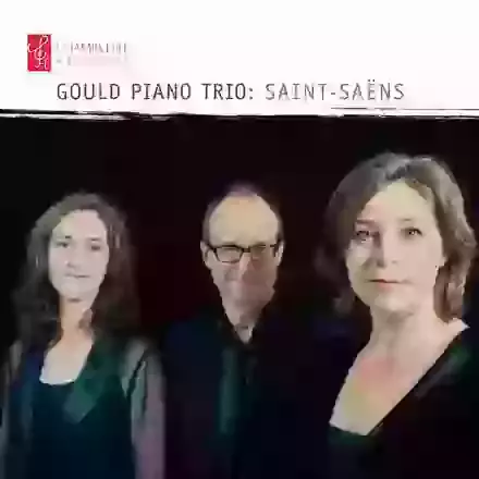 Gould Piano Trio: Saint Saens